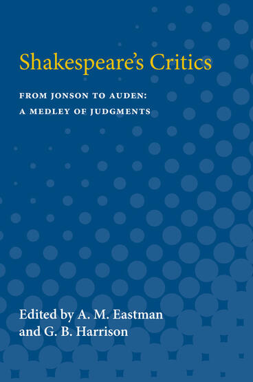 Cover of Shakespeare's Critics - From Jonson to Auden, A Medley of Judgments