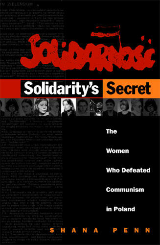 Cover of Solidarity's Secret - The Women Who Defeated Communism in Poland