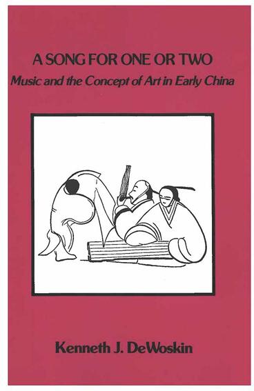 Cover of A Song for One or Two - Music and the Concept of Art in Early China