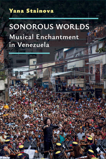 Cover of Sonorous Worlds - Musical Enchantment in Venezuela