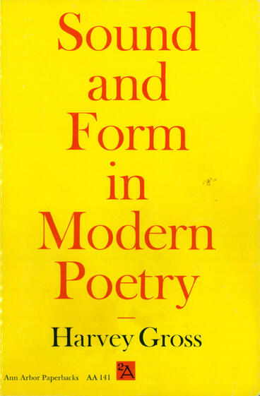 Cover of Sound and Form in Modern Poetry: A Study of Prosody from Thomas Hardy to Robert Lowell | Harvey Gross | 9780472225767
