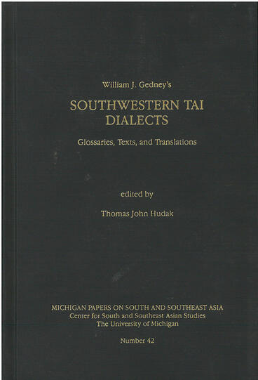 Cover of Southwestern Tai Dialects - Glossaries, Texts, and Translations