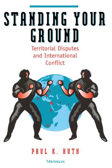 Cover of Standing Your Ground - Territorial Disputes and International Conflict
