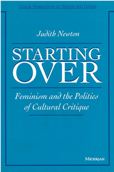 Cover of Starting Over - Feminism and the Politics of Cultural Critique