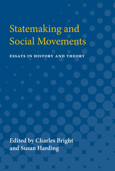 Cover of Statemaking and Social Movements - Essays in History and Theory