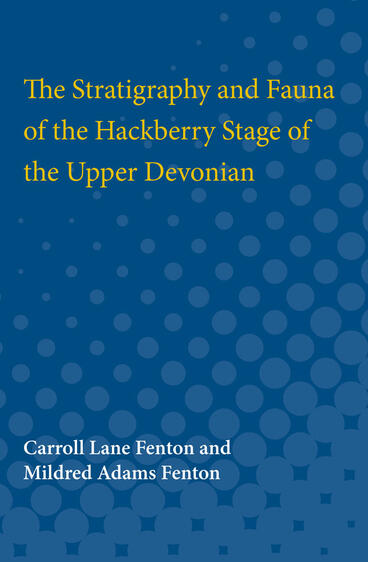 Cover of The Stratigraphy and Fauna of the Hackberry Stage of the Upper Devonian