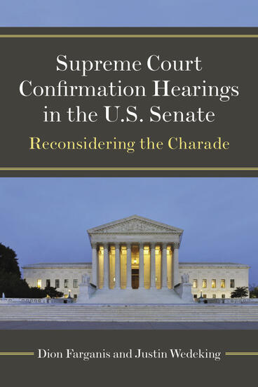 Cover of Supreme Court Confirmation Hearings in the U.S. Senate - Reconsidering the Charade