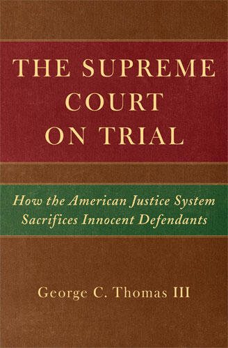 Cover of The Supreme Court on Trial - How the American Justice System Sacrifices Innocent Defendants