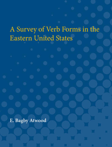 Cover of A Survey of Verb Forms in the Eastern United States