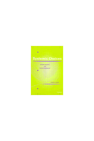 Cover of Systemic Choices - Nonlinear Dynamics and Practical Management