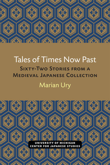 Cover of Tales of Times Now Past: Sixty-Two Stories from a Medieval Japanese Collection | Marian Ury | 9780939512614