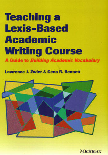 Cover of Teaching a Lexis-Based Academic Writing Course - A Guide to Building Academic Vocabulary