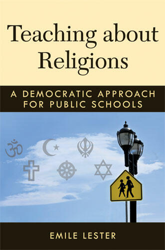 Cover of Teaching about Religions - A Democratic Approach for Public Schools