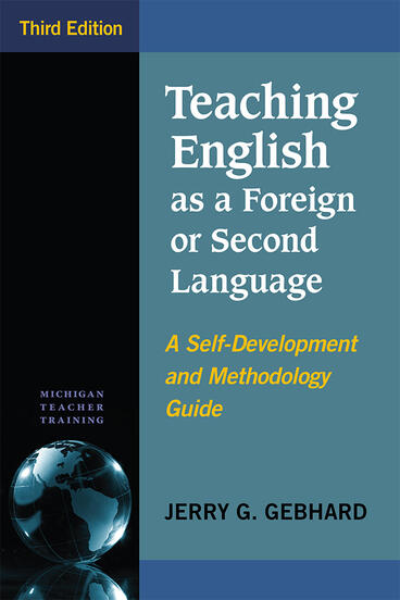 Cover of Teaching English as a Foreign or Second Language, Third Edition - A Self-Development and Methodology Guide