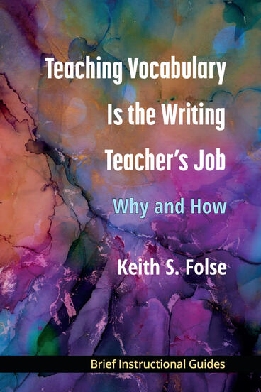 Cover of Teaching Vocabulary Is the Writing Teacher's Job - Why and How