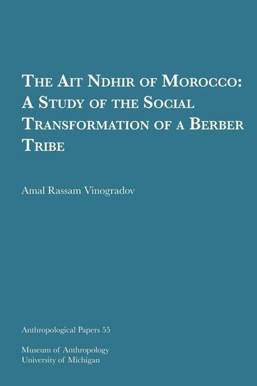 Cover of The Ait Ndhir of Morocco: A Study of the Social Transformation of a Berber Tribe | Amal Rassam  Vinogradov | 9780932206534