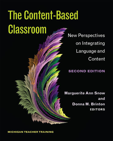 Cover of The Content-Based Classroom, Second Edition - New Perspectives on Integrating Language and Content