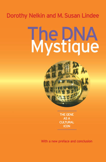 Cover of The DNA Mystique - The Gene as a Cultural Icon