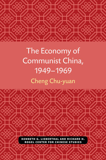 Cover of The Economy of Communist China, 1949–1969