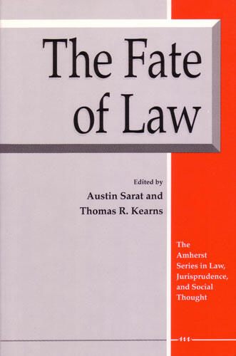 Cover of The Fate of Law | Austin Sarat &amp; Thomas R. Kearns | 9780472082391
