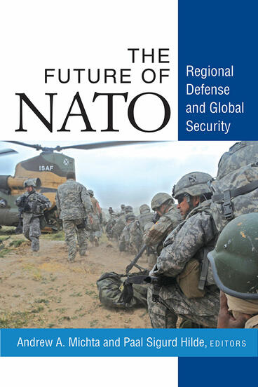 Cover of The Future of NATO - Regional Defense and Global Security