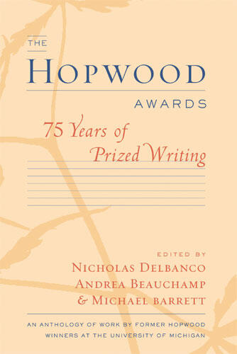 Cover of The Hopwood Awards - 75 Years of Prized Writing