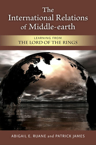 Cover of The International Relations of Middle-earth - Learning from The Lord of the Rings