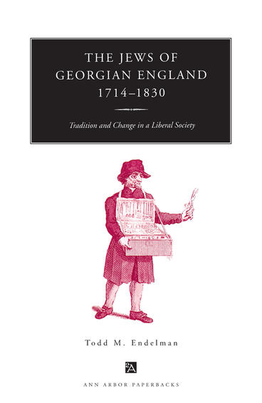 Cover of The Jews of Georgian England, 1714-1830 - Tradition and Change in a Liberal Society