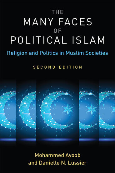 Cover of The Many Faces of Political Islam, Second Edition - Religion and Politics in Muslim Societies