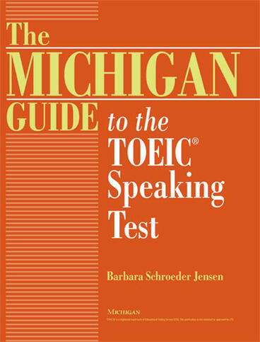 Cover of The Michigan Guide to the TOEIC(R) Speaking Test
