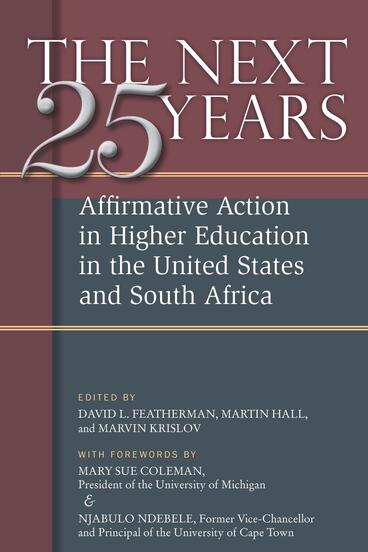 Cover of The Next Twenty-five Years - Affirmative Action in Higher Education in the United States and South Africa
