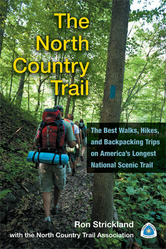 Cover of The North Country Trail - The Best Walks, Hikes, and Backpacking Trips on America’s Longest National Scenic Trail