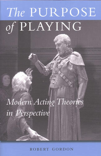 Cover of The Purpose of Playing - Modern Acting Theories in Perspective