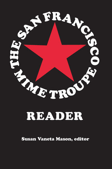 Cover of The San Francisco Mime Troupe Reader