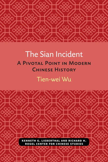 Cover of The Sian Incident - A Pivotal Point in Modern Chinese History