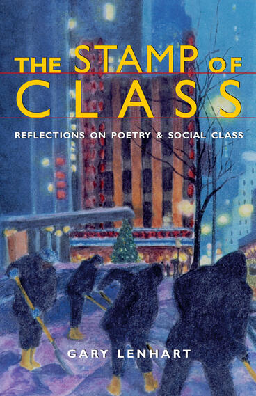 Cover of The Stamp of Class - Reflections on Poetry and Social Class