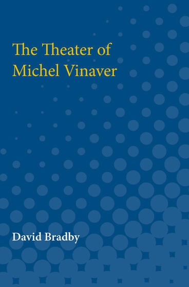 Cover of The Theater of Michel Vinaver | David 0 Bradby | 9780472750443