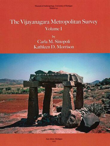 Cover of The Vijayanagara Metropolitan Survey, Vol. 1 | Carla M Sinopoli &amp; Kathleen D. Morrison | 9780915703654