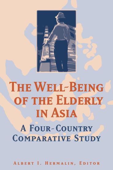 Cover of The Well-Being of the Elderly in Asia - A Four-Country Comparative Study