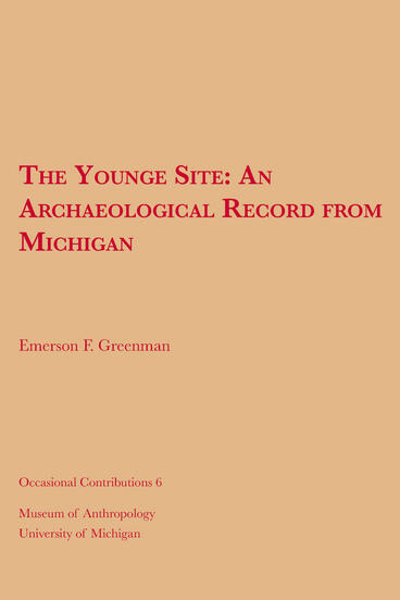 Cover of The Younge Site: An Archaeological Record from Michigan | Emerson F. Greenman | 9780932206015