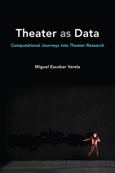 Cover of Theater as Data - Computational Journeys into Theater Research