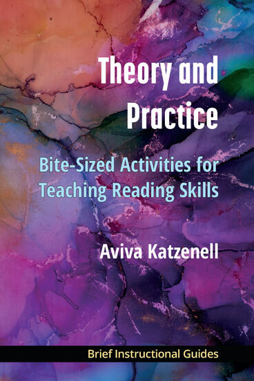 Cover of Theory and Practice - Bite-Sized Activities for Teaching Reading Skills