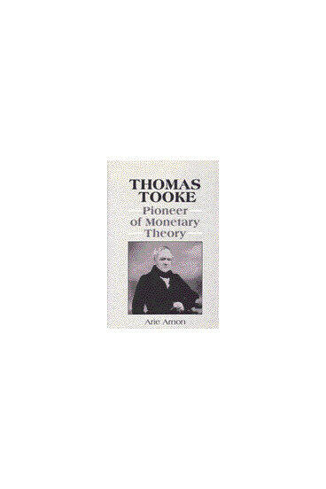 Cover of Thomas Tooke - Pioneer of Monetary Theory