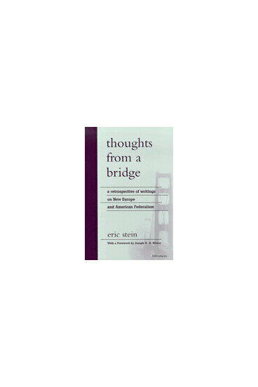 Cover of Thoughts from a Bridge - A Retrospective of Writings on New Europe and American Federalism
