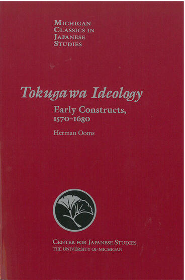 Cover of Tokugawa Ideology - Early Constructs, 1570-1680