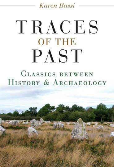 Cover of Traces of the Past - Classics between History and Archaeology