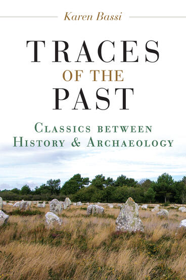 Cover of Traces of the Past - Classics Between History and Archaeology