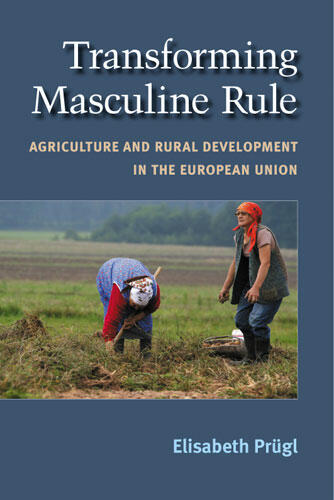 Cover of Transforming Masculine Rule - Agriculture and Rural Development in the European Union