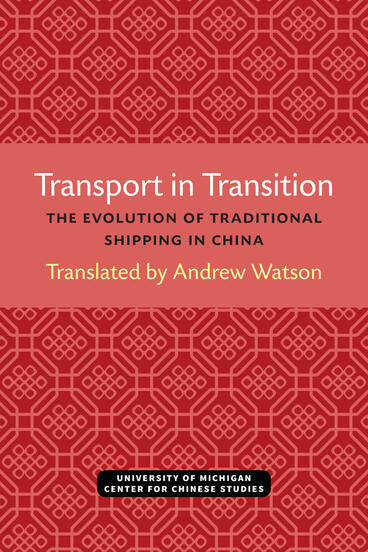 Cover of Transport in Transition - The Evolution of Traditional Shipping in China