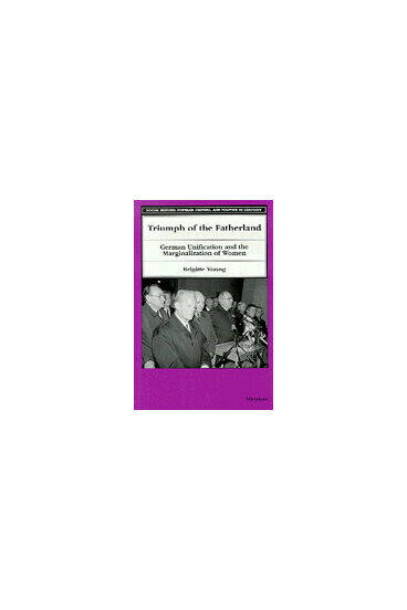 Cover of Triumph of the Fatherland - German Unification and the Marginalization of Women